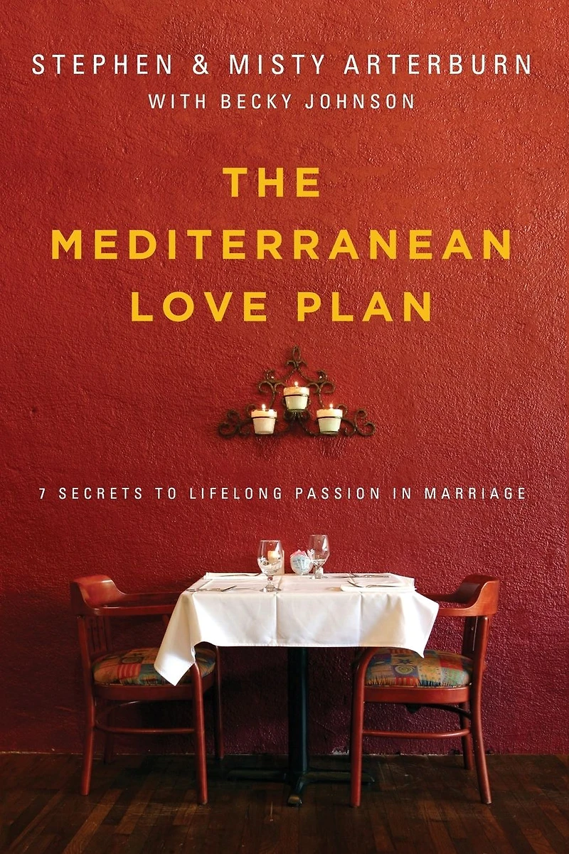 The Mediterranean Love Plan: 7 Secrets to Lifelong Passion Marriage