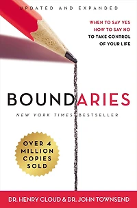 Boundaries Updated and Expanded Edition: When To Say Yes, How No Take Control of Your Life