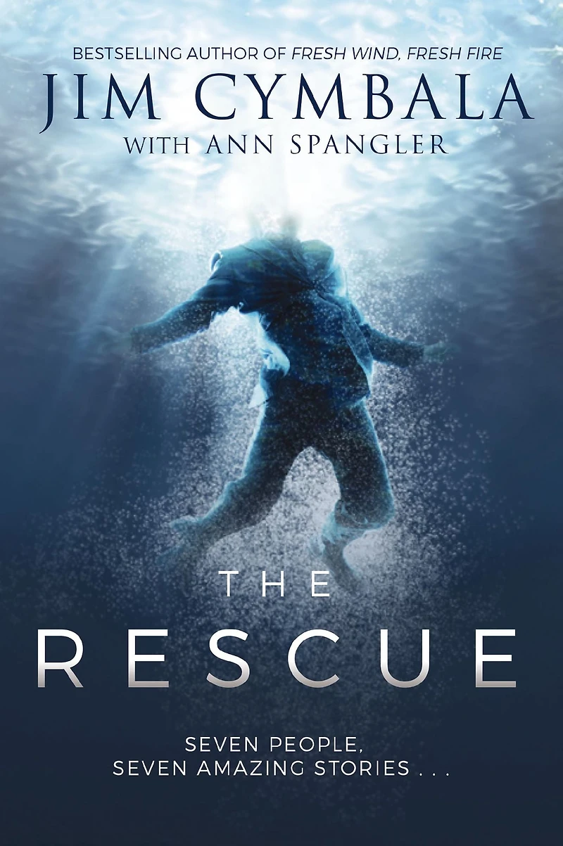 The Rescue: Seven People, Amazing Stories.