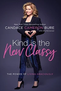 Kind Is The New Classy: Power of Living Graciously