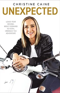 Unexpected: Leave Fear Behind, Move Forward Faith, Embrace the Adventure