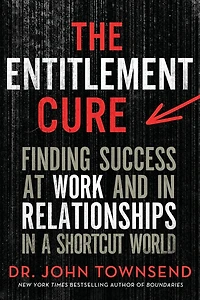 the Entitlement Cure: Finding Success Doing Hard Things Right Way