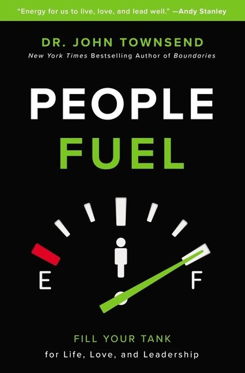 An People Fuel: Fill Your Tank for Life, Love, and Leadership (Itpe)