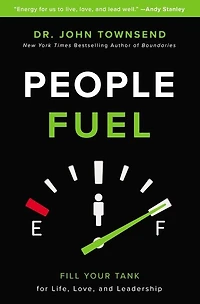 An People Fuel: Fill Your Tank for Life, Love, and Leadership (Itpe)