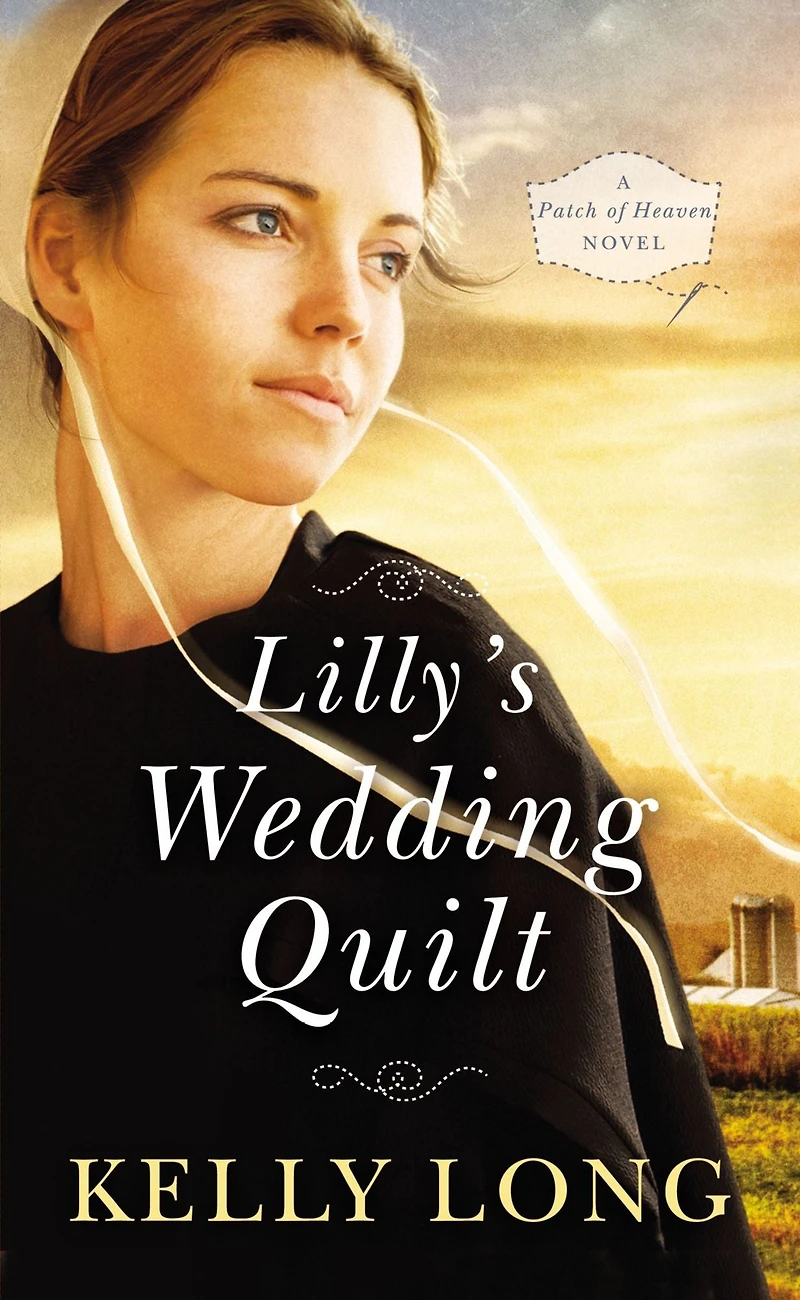Lilly's Wedding Quilt (Patch of Heaven Series #2)