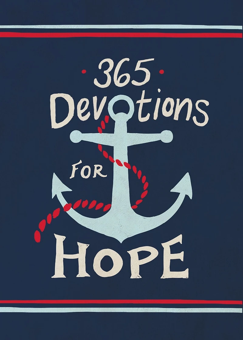 365 Devotions for Hope: Finding Security God's Faithfulness