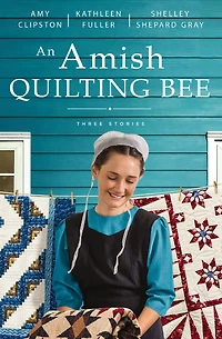 An Amish Quilting Bee: Three Stories