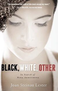 Black, White, Other: Search of Nina Armstrong