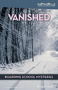 Vanished (Boarding School Mysteries Series)