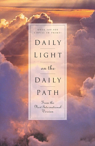 Daily Light on the Daily Path: A Classic Morning and Evening Devotional to Grow Your Faith (A 365-Day Devotional)