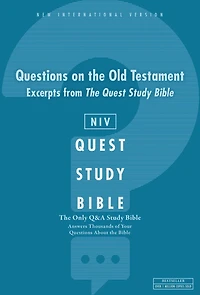 NIV, Top 100 Most-Asked Questions of the Bible: Excerpts from The Quest Study Bible: The Question and Answer Bible