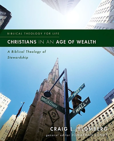 Christians an Age of Wealth: A Biblical Theology Stewardship