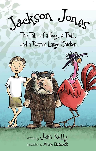 Jackson Jones, Book 2: The Tale of a Boy, Troll, and Rather Large Chicken