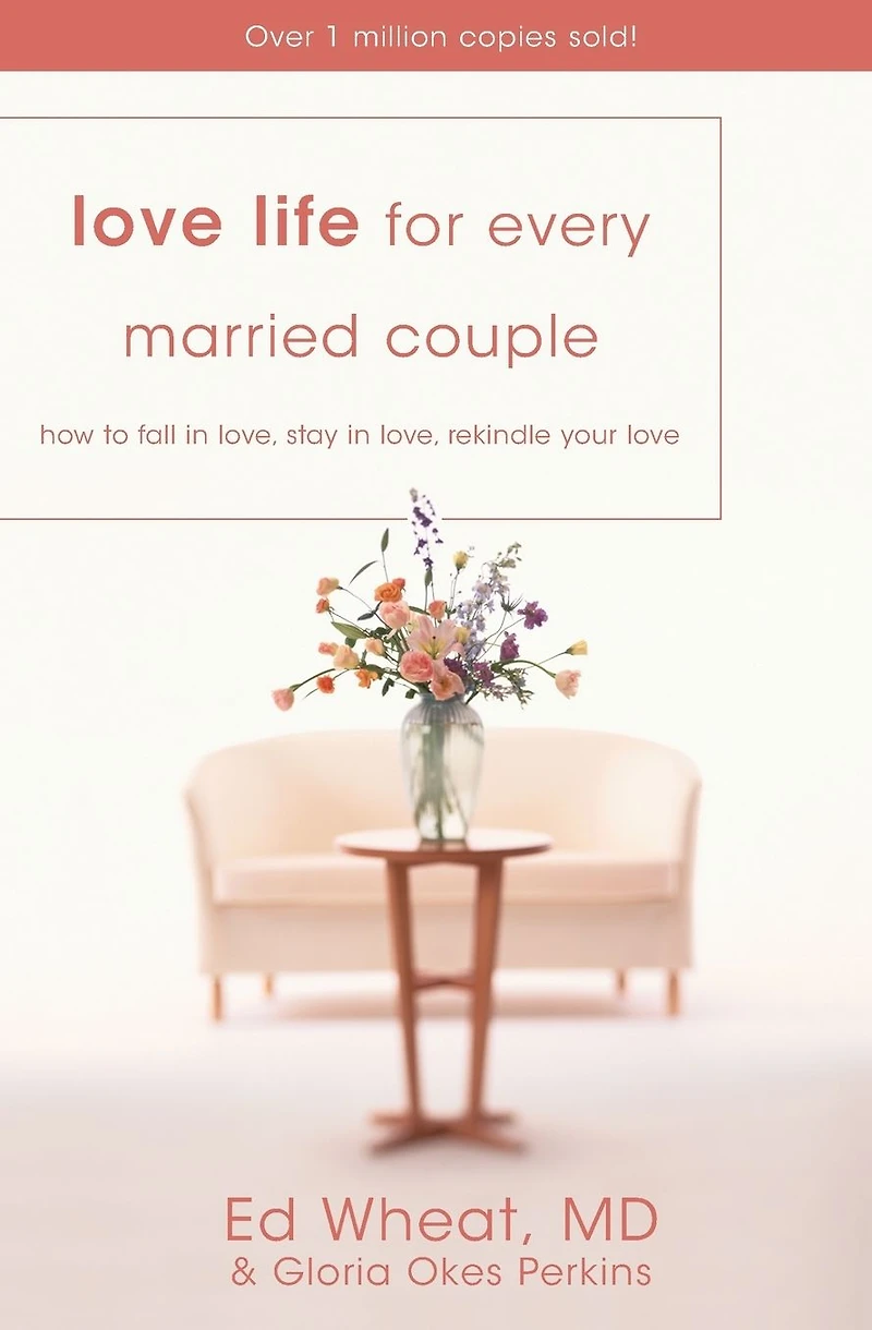 Love Life for Every Married Couple: How to Fall Love, Stay Rekindle Your