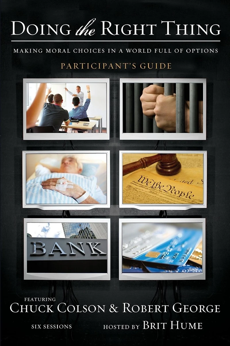 Doing the Right Thing Bible Study Participant's Guide: Making Moral Choices a World Full of Options