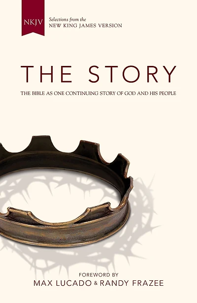 NKJV, The Story: Bible as One Continuing Story of God and His People