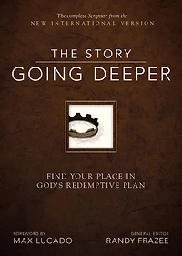 The Story: Going Deeper: Find Your Place in God's Redemptive Plan (NIV)