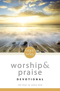 NIV, Once-A-Day: Worship and Praise Devotional: 365 Days to Adore God