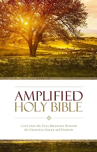 Amplified Holy Bible (2015 Text): Captures the Full Meaning Behind Original Greek and Hebrew