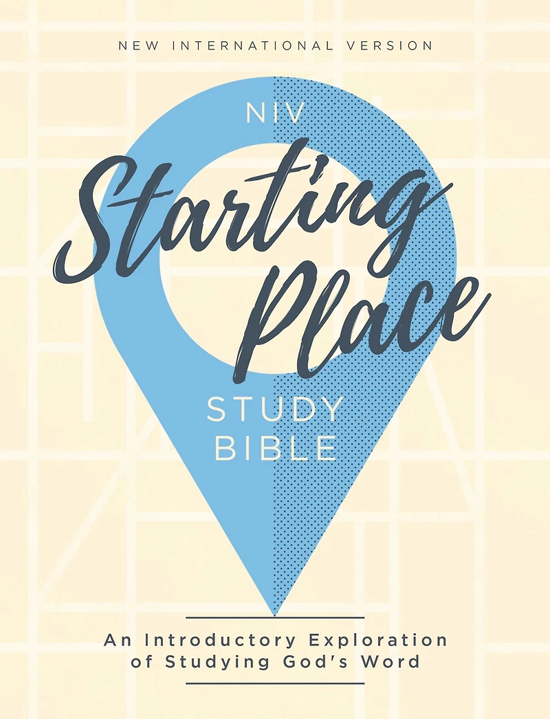 NIV, Starting Place Study Bible: An Introductory Exploration of Studying God's Word