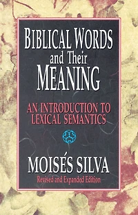 Biblical Words and Their Meaning: An Introduction to Lexical Semantics