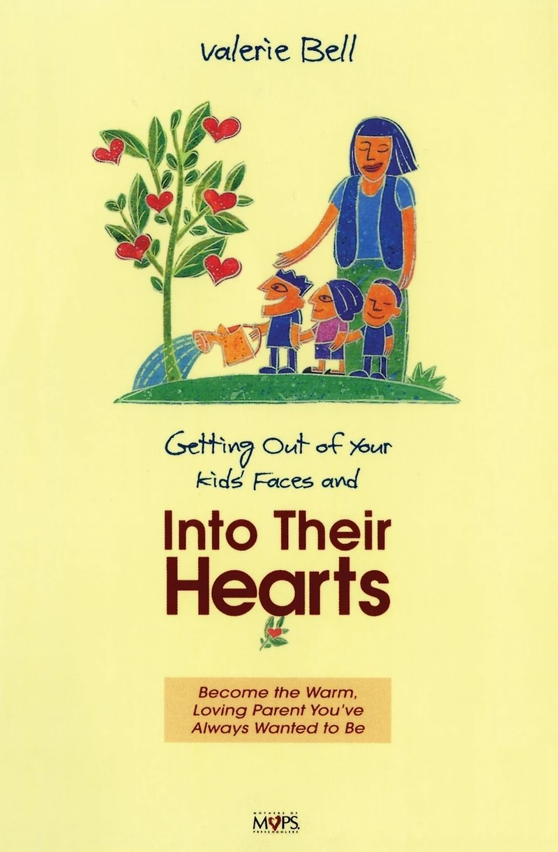 Getting out of Your Kids' Faces and into Their Hearts