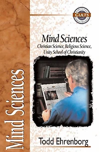 Mind Sciences: Christian Science, Religious Unity School of Christianity