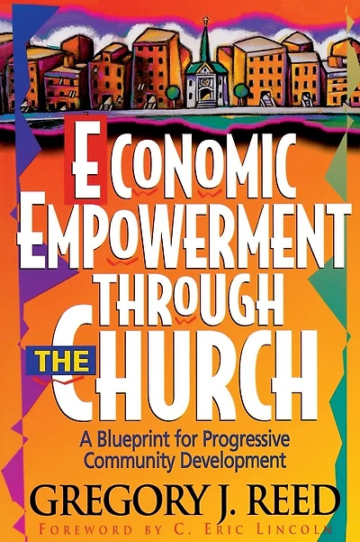 Economic Empowerment Through the Church: A Blueprint for Progressive Community Development