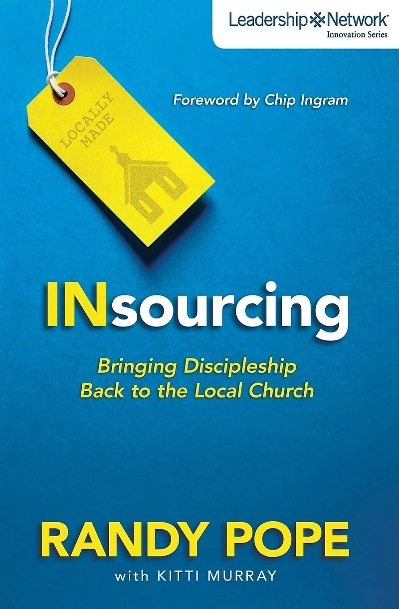 Insourcing: Bringing Discipleship Back to the Local Church