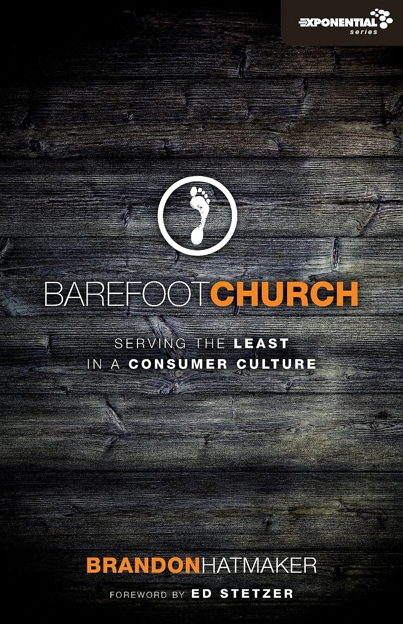 Barefoot Church: Serving the Least a Consumer Culture