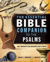 The Essential Bible Companion to the Psalms: Key Insights for Reading God's Word