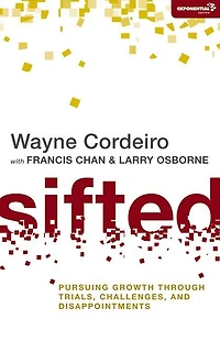 Sifted: Pursuing Growth through Trials, Challenges, and Disappointments
