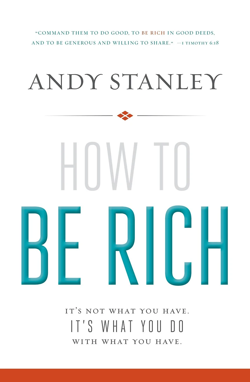 How to Be Rich: It's Not What You Have. Do With