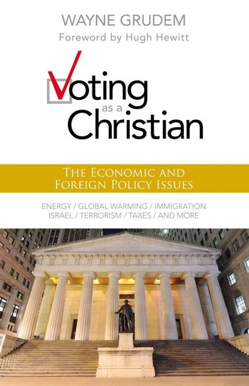 Voting as a Christian: The Economic and Foreign Policy Issues