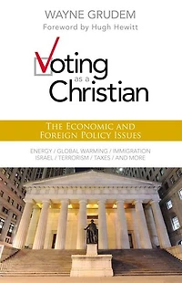 Voting as a Christian: The Economic and Foreign Policy Issues