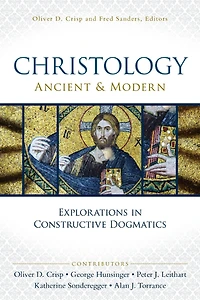 Christology, Ancient and Modern: Explorations Constructive Dogmatics