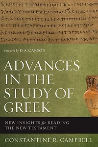 Advances the Study of Greek: New Insights for Reading Testament