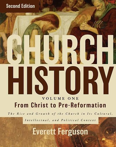 Church History, Volume One: From Christ to the Pre-Reformation: Rise and Growth of Its Cultural, Intellectual, Political Context