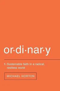 Ordinary: Sustainable Faith a Radical, Restless World