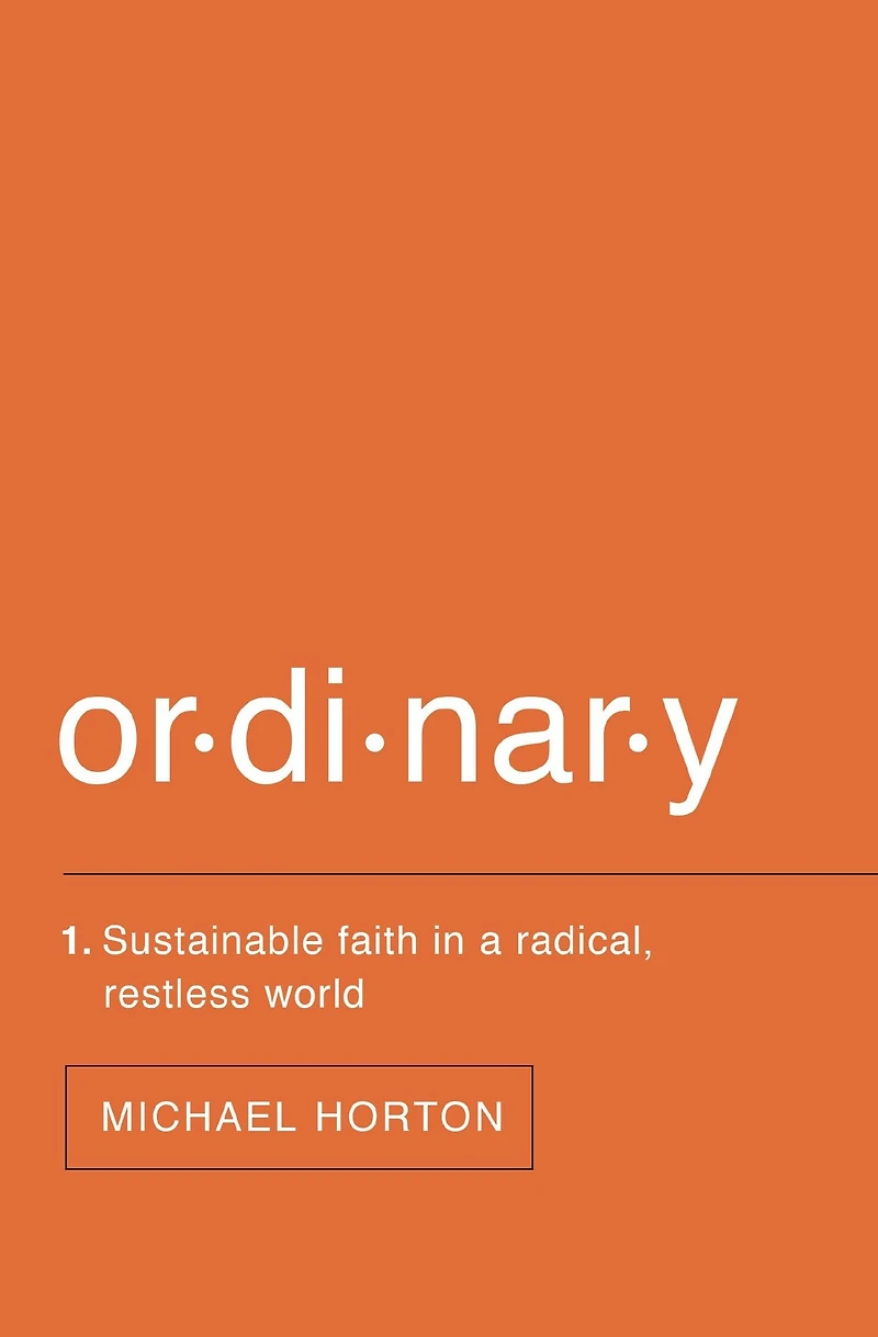 Ordinary: Sustainable Faith a Radical, Restless World