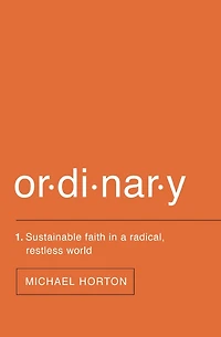 Ordinary: Sustainable Faith a Radical, Restless World