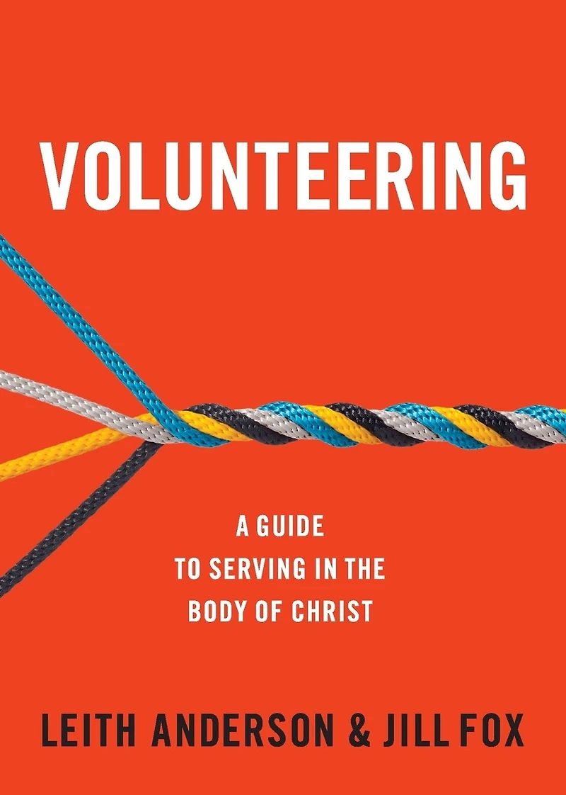Volunteering: A Guide to Serving the Body of Christ