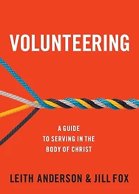 Volunteering: A Guide to Serving the Body of Christ