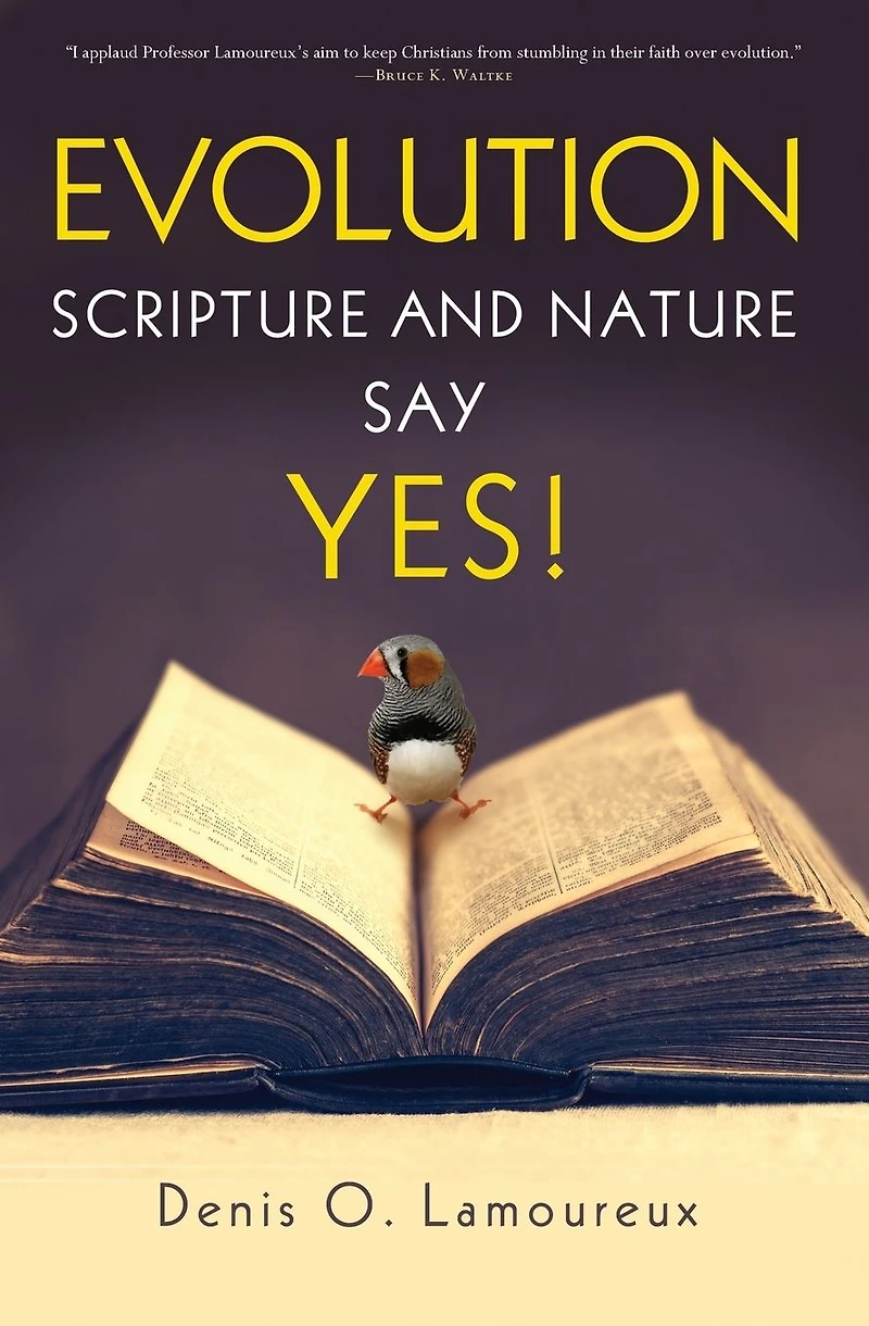 Evolution: Scripture and Nature Say Yes
