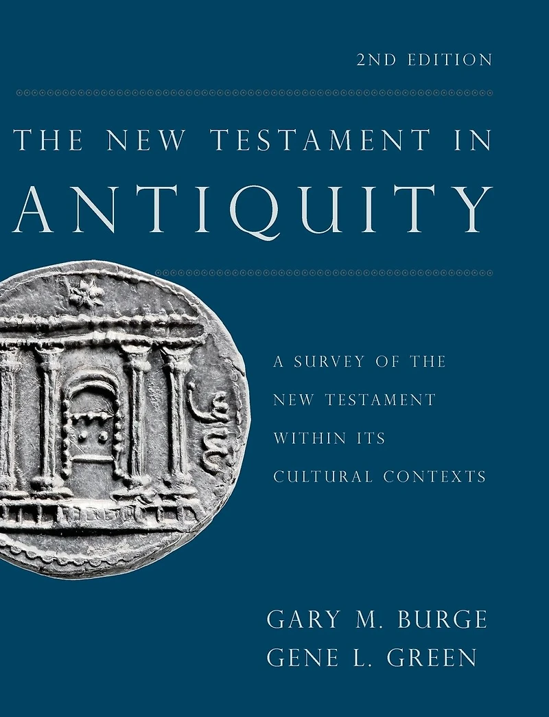 the New Testament Antiquity, 2nd Edition: A Survey of within Its Cultural Contexts