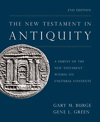 the New Testament Antiquity, 2nd Edition: A Survey of within Its Cultural Contexts
