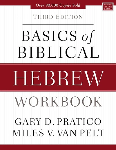 Basics of Biblical Hebrew Workbook: Third Edition