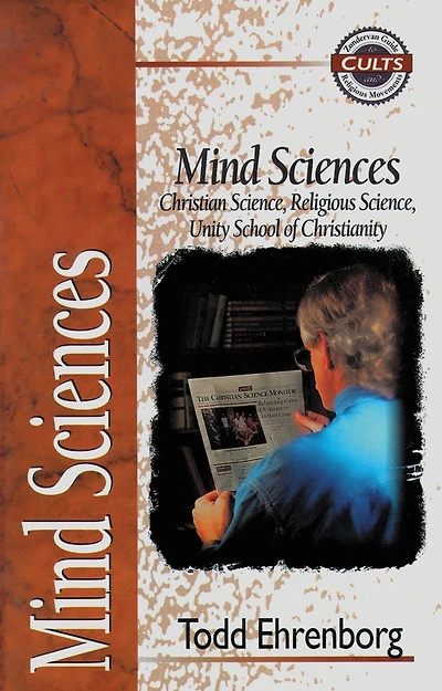 Mind Sciences: Christian Science, Religious Unity School of Christianity