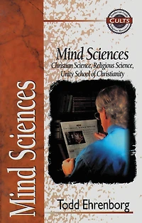 Mind Sciences: Christian Science, Religious Unity School of Christianity