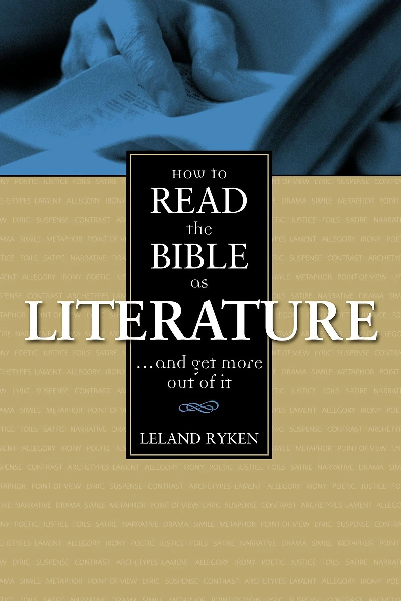 How to Read the Bible as Literature: . and Get More Out of It